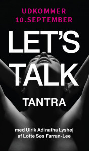 Let's Talk Tantra, om kærligheden - Ny Bog @ Tantra Festival | København | Denmark